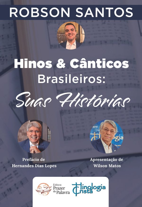 Hinos & Cânticos Brasileiros: Suas Histórias